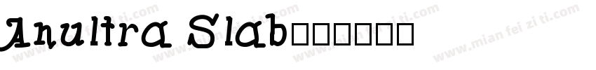 Anultra Slab字体转换